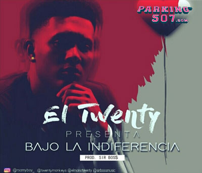 EL TWENTY - BAJO LA INDIFERENCIA