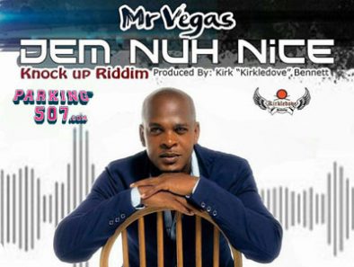 KIRKLEDOVE RECORDS - MR VEGAS -DEM NUH NICE -KNOCK UP RIDDIM MIX5