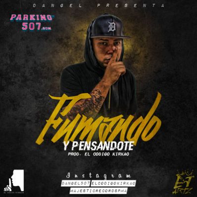 Dangel Fumando Y Pensandote Prod El Codigo Kirkao