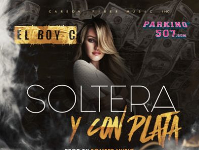 El BoyC - Soltera Y Con Plata