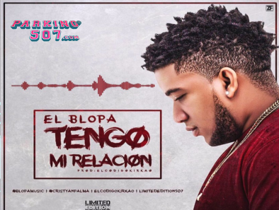 el blopa - tengo mi relacion